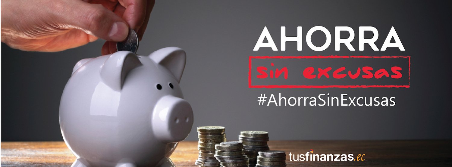Ahorra sin excusas